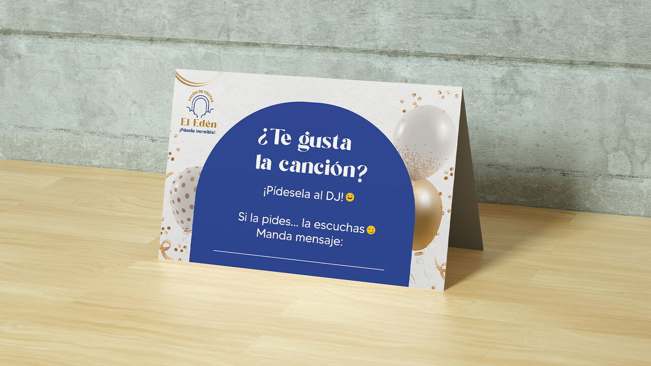 Nebly_ELEDEN_TarjeteroMesa_5 Tarjeta para solicitar canciones al DJ en eventos de El Edén Salón de Fiestas. Diseño con el logotipo, globos y texto instructivo. Material para eventos.